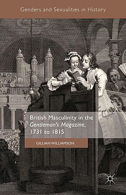 eBook (pdf) British Masculinity in the 'Gentleman's Magazine', 1731 to 1815 de Gillian Williamson