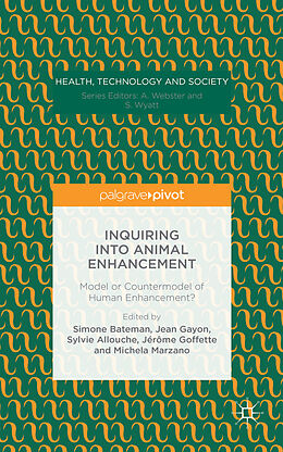 Livre Relié Inquiring into Animal Enhancement de Simone Gayon, Jean Allouche, Sylvie Goffe Bateman