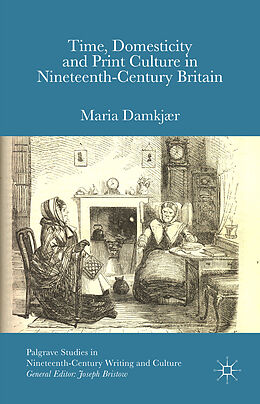 Fester Einband Time, Domesticity and Print Culture in Nineteenth-Century Britain von M. Damkjær