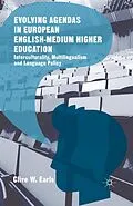 E-Book (pdf) Evolving Agendas in European English-Medium Higher Education von Clive W. Earls