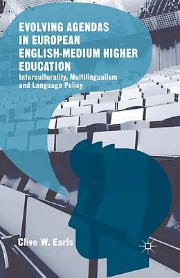 E-Book (pdf) Evolving Agendas in European English-Medium Higher Education von Clive W. Earls