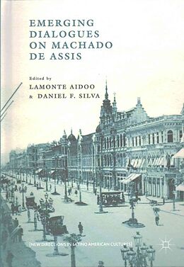 Livre Relié Emerging Dialogues on Machado de Assis de Lamonte Silva, Daniel F. Aidoo