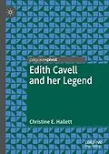 E-Book (pdf) Edith Cavell and her Legend von Christine E. Hallett