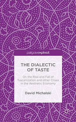 Fester Einband The Dialectic of Taste von David Michalski