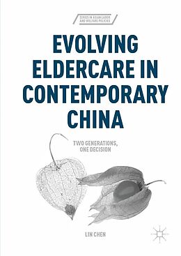 E-Book (pdf) Evolving Eldercare in Contemporary China von Lin Chen
