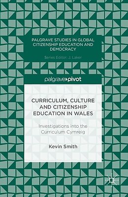 E-Book (pdf) Curriculum, Culture and Citizenship Education in Wales von Kevin Smith