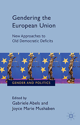 Couverture cartonnée Gendering the European Union de Gabriele Mushaben, Joyce Marie Abels