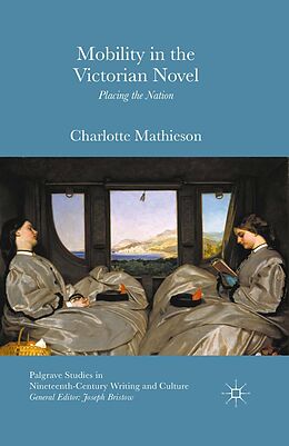 E-Book (pdf) Mobility in the Victorian Novel von Charlotte Mathieson
