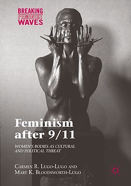 eBook (pdf) Feminism after 9/11 de Carmen R. Lugo-Lugo, Mary K. Bloodsworth-Lugo