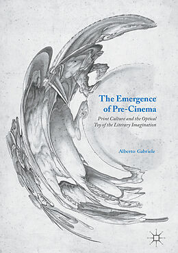 E-Book (pdf) The Emergence of Pre-Cinema von Alberto Gabriele