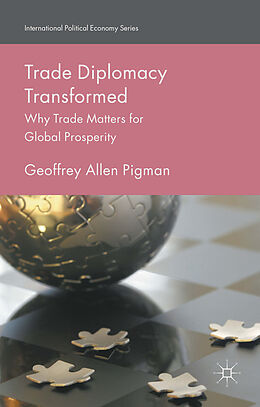 Fester Einband Trade Diplomacy Transformed von Geoffrey Allen Pigman