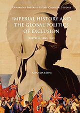 eBook (pdf) Imperial History and the Global Politics of Exclusion de Amanda Behm