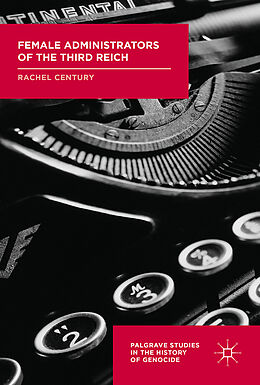 Livre Relié Female Administrators of the Third Reich de Rachel Century