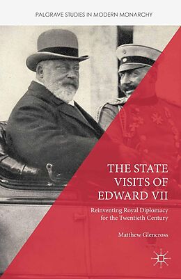 eBook (pdf) The State Visits of Edward VII de Matthew Glencross