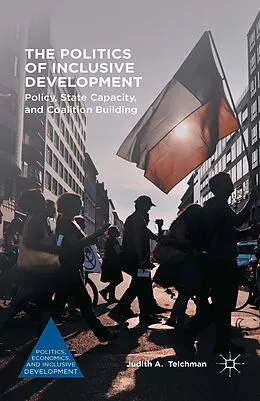 E-Book (pdf) The Politics of Inclusive Development von Judith A. Teichman