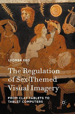 E-Book (pdf) The Regulation of Sex-Themed Visual Imagery von Lyombe Eko