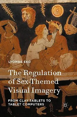 E-Book (pdf) The Regulation of Sex-Themed Visual Imagery von Lyombe Eko