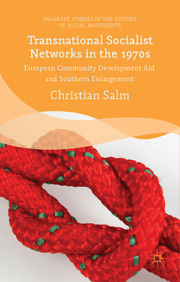 Livre Relié Transnational Socialist Networks in the 1970s de Christian Salm