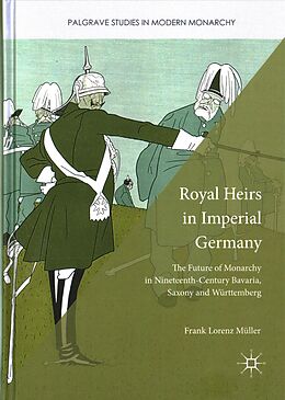 Livre Relié Royal Heirs in Imperial Germany de Frank Lorenz Müller