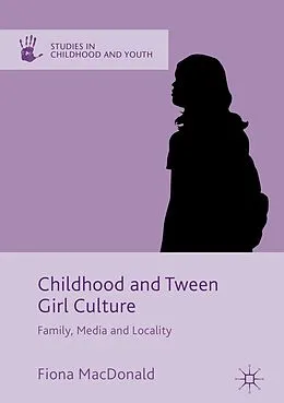 E-Book (pdf) Childhood and Tween Girl Culture von Fiona Macdonald