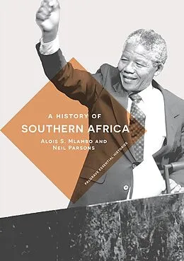 E-Book (pdf) A History of Southern Africa von Alois S. Mlambo, Neil Parsons