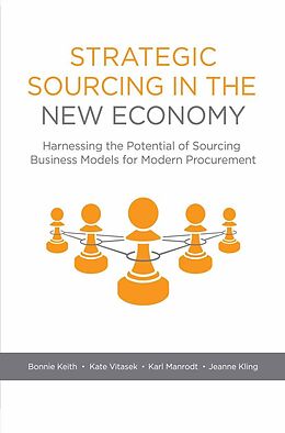 E-Book (pdf) Strategic Sourcing in the New Economy von Bonnie Keith, Kate Vitasek, Karl Manrodt