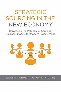 E-Book (pdf) Strategic Sourcing in the New Economy von Bonnie Keith, Kate Vitasek, Karl Manrodt
