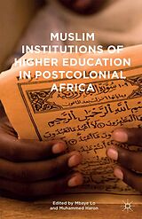 E-Book (pdf) Muslim Institutions of Higher Education in Postcolonial Africa von 