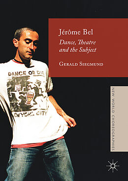 Livre Relié Jérôme Bel de Gerald Siegmund