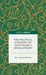 Fester Einband The Political Economy of Sustainable Development von Dirk Jacob Wolfson