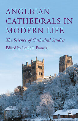 Livre Relié Anglican Cathedrals in Modern Life de Revd Canon Leslie J. Francis