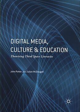 Livre Relié Digital Media, Culture and Education de Julian Mcdougall, John Potter
