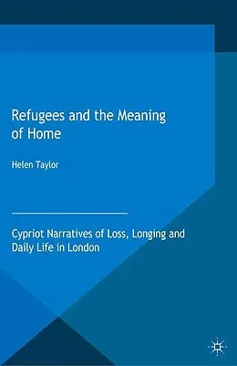 E-Book (pdf) Refugees and the Meaning of Home von Helen Taylor