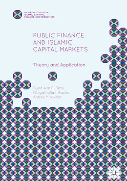 Livre Relié Public Finance and Islamic Capital Markets de Syed Aun R. Rizvi, Abbas Mirakhor, Obiyathulla I. Bacha