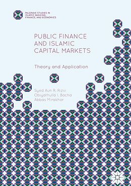 eBook (pdf) Public Finance and Islamic Capital Markets de Syed Aun R. Rizvi, Obiyathulla I. Bacha, Abbas Mirakhor