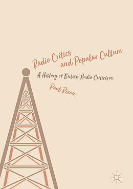 Livre Relié Radio Critics and Popular Culture de Paul Rixon