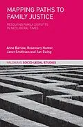 E-Book (pdf) Mapping Paths to Family Justice von Anne Barlow, Rosemary Hunter, Janet Smithson