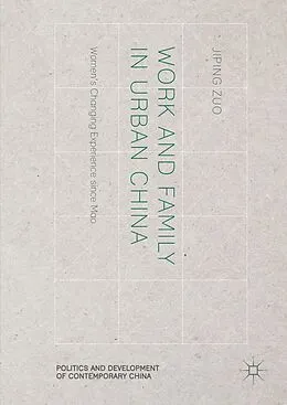 E-Book (pdf) Work and Family in Urban China von Jiping Zuo