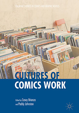 Livre Relié Cultures of Comics Work de Dr. Casey Johnston, Paddy Brienza