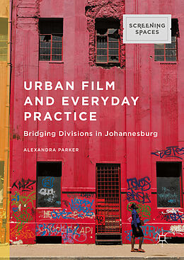 Livre Relié Urban Film and Everyday Practice de Alexandra Parker