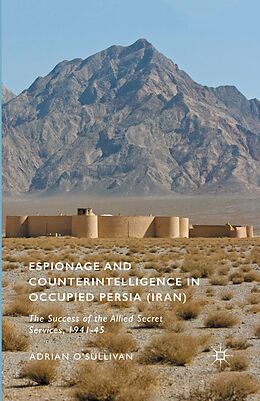 eBook (pdf) Espionage and Counterintelligence in Occupied Persia (Iran) de Adrian O'Sullivan