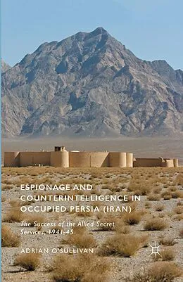 E-Book (pdf) Espionage and Counterintelligence in Occupied Persia (Iran) von Adrian O'Sullivan