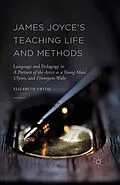 E-Book (pdf) James Joyce's Teaching Life and Methods von Elizabeth Switaj