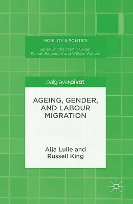 E-Book (pdf) Ageing, Gender, and Labour Migration von Aija Lulle, Russell King