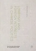 E-Book (pdf) Lobbying and Foreign Interests in Chinese Politics von Stefanie Weil