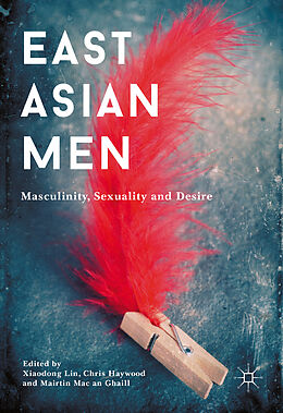 Livre Relié East Asian Men de Xiaodong Haywood, Chris Mac an Ghaill, Mairti Lin