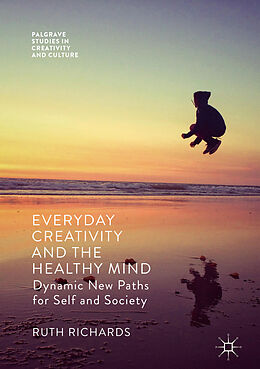 Livre Relié Everyday Creativity and the Healthy Mind de Ruth Richards