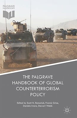 Livre Relié The Palgrave Handbook of Global Counterterrorism Policy de Scott Nicholas Grice, Francis Irrera, Da Romaniuk