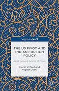 E-Book (pdf) The US Pivot and Indian Foreign Policy von H. Pant, Y. Joshi, Kenneth A. Loparo