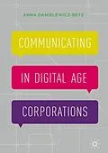 E-Book (pdf) Communicating in Digital Age Corporations von Anna Danielewicz-Betz